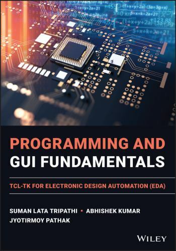 Programming and GUI Fundamentals : TCL-TK for Electronic Design Automation ...