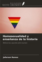 Homosexualidad Y EnseñAnza De La Historia Reflexiones Y Apuntes Sobre La Praxis