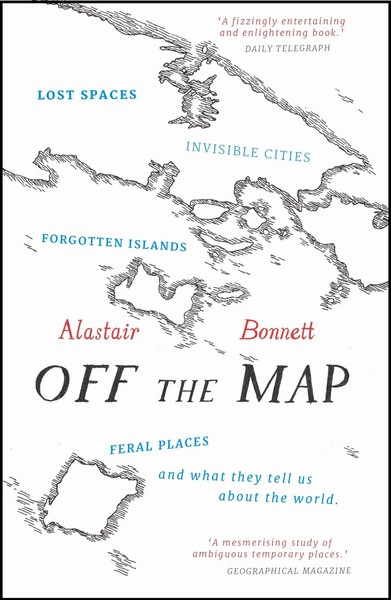 Off The Map | Alastair Bonnett | Taschenbuch | 320 S. | Englisch | 2015-image