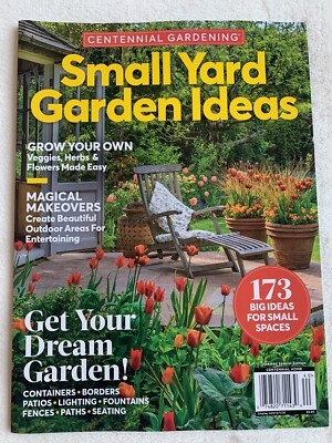 SMALL YARD GARDEN IDEAS Magazine 2020 GET YOUR DREAM GARDEN Veggies Flowers Herb