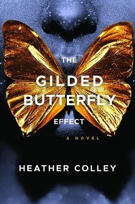 Heather Colley The Gilded Butterfly Effect (Taschenbuch) (US IMPORT)