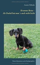 Krumme Beine - Als Dackel hat man´s auch nic...