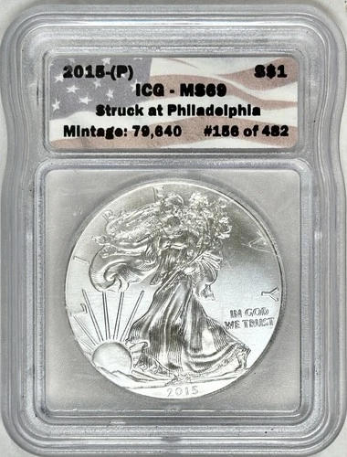 2015 (P) AMERICAN SILVER EAGLE ICG MS69 STRUCK AT PHILADELPHIA MINT 1 OF 79,640