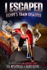 I Escaped Egypt's Deadliest Train Disaster: A ... 9781951019273 by Peters, Scott