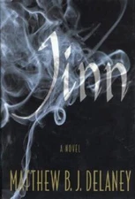 Jinn: A Novel - Hardcover By Delaney, Matthew B.J. - GOOD