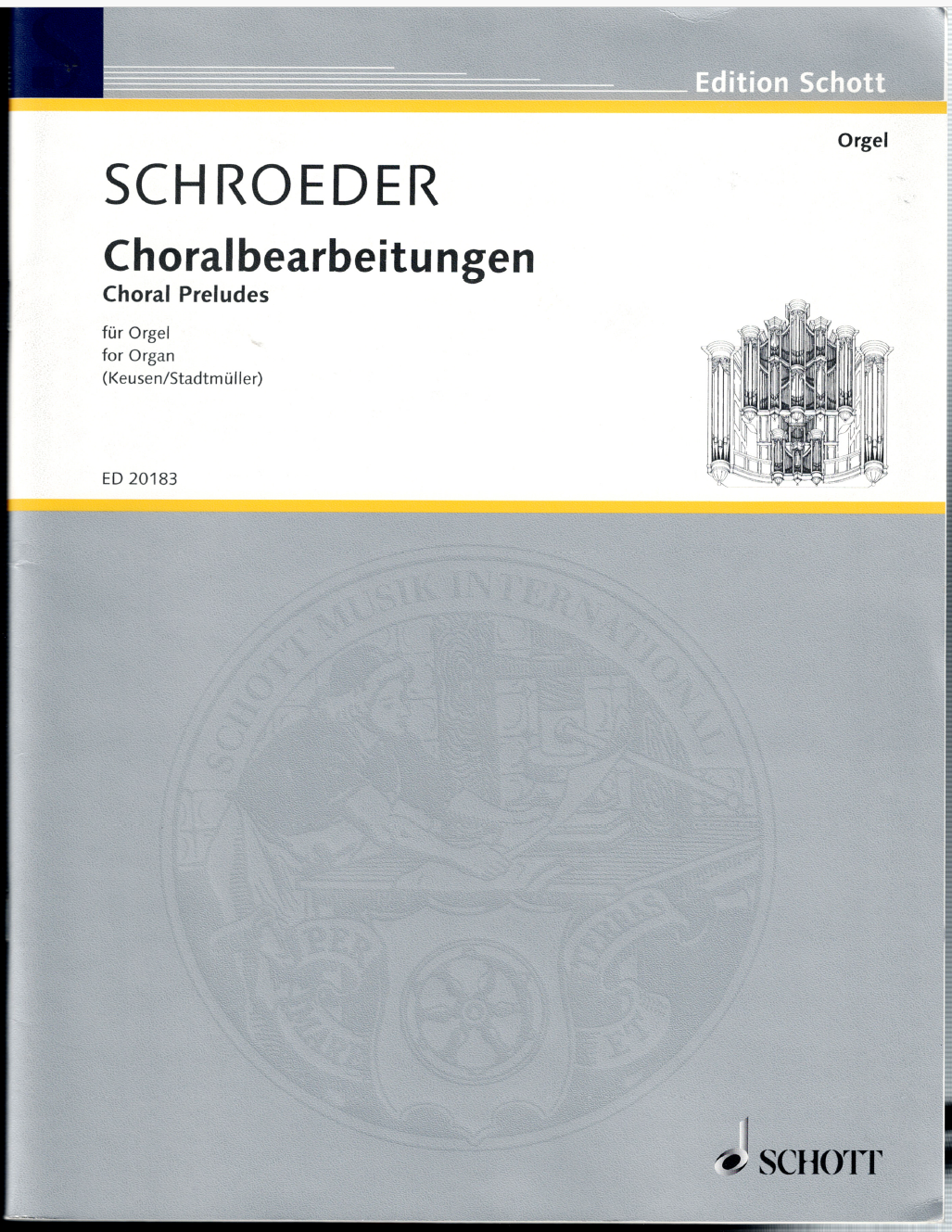 Hermann Schroeder - Choral Preludes for Organ ; Schott Editions - Sheet Music