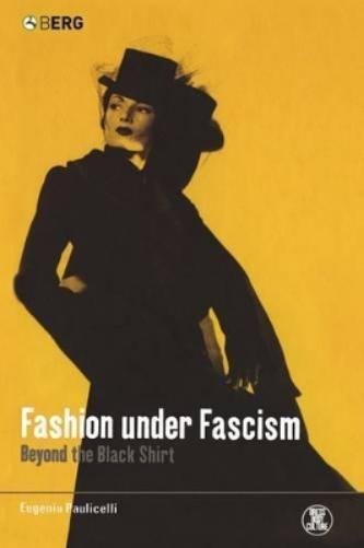 Eugenia Paulicelli Fashion under Fascism (Tascabile) Dress, Body, Culture