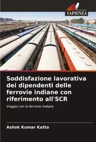 Soddisfazione Lavorativa Dei Dipendenti Delle Ferrovie Indiane Con...