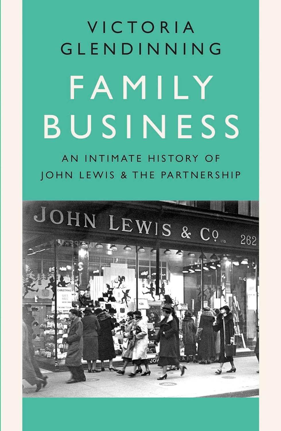Family Business: An Intimate History of John Lewis and the Partnership, Glendinn