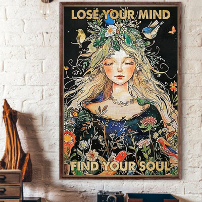 Lose Your Mind Find Your Soul Girl With Flowers And Bird In Head Poster