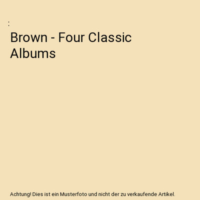 Brown - Four Classic Albums