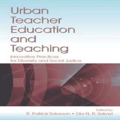 Urban Teacher Education and Teaching Innovative Practices for Div