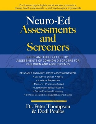 Neuro-Ed Assessments and Screeners: Quick and Highly Effective Assessments of Co