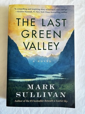 The Last Green Valley: Novel Mark Sullivan Paperback Used Very Good Condition