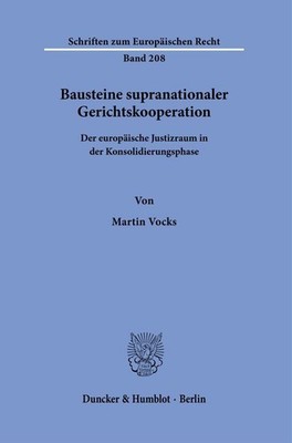 Bausteine supranationaler Gerichtskooperation. | Martin Vocks | deutsch