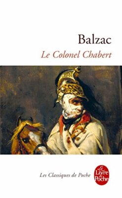 Le Colonel Chabert (Le Livre de Poche) By Honore de Balzac