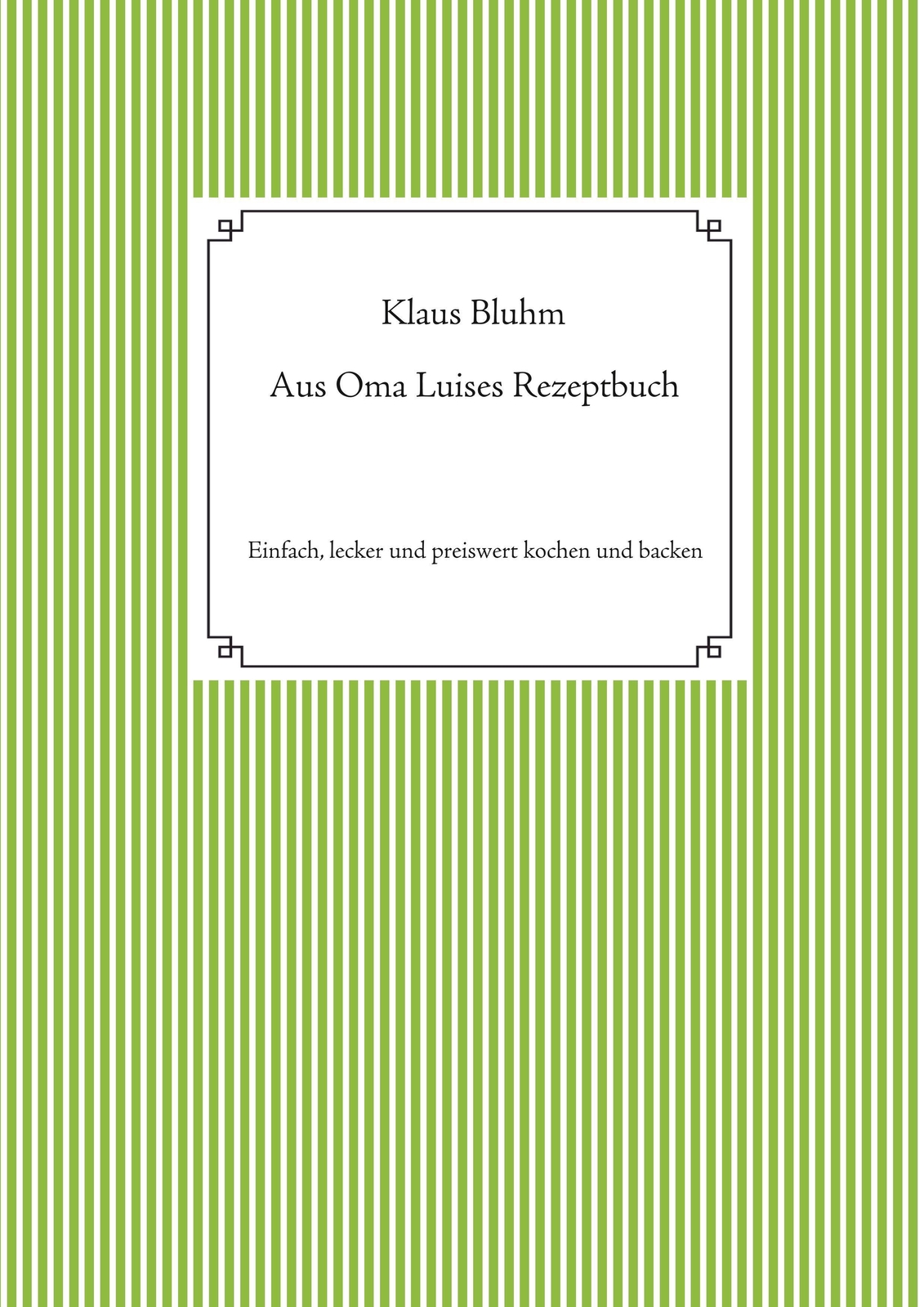 Thumbnail - Aus Oma Luises Rezeptbuch | Klaus Bluhm | Taschenbuch | Ringbuch | 56