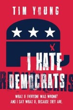 I Hate Democrats / I Hate Republicans by Young, Tim