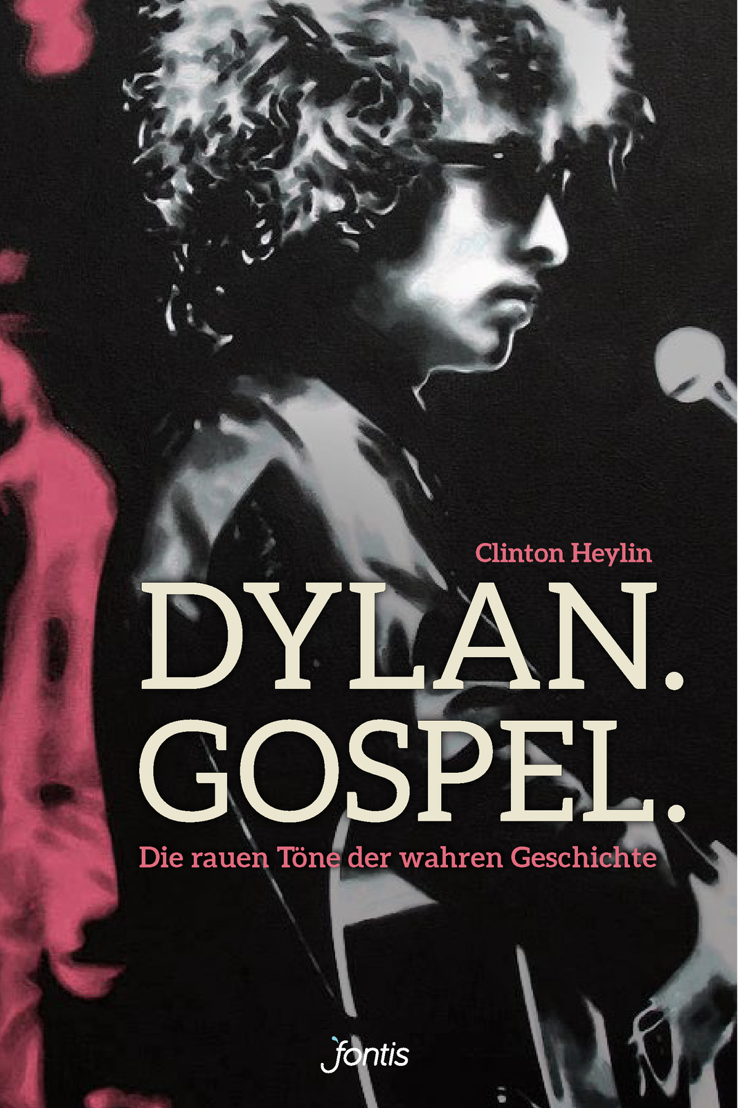 Clinton Heylin / Dylan. Gospel.