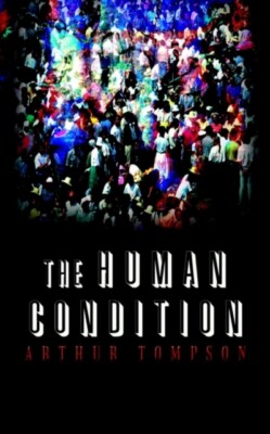 Tompson - Human Condition - New paperback or softback - 58 - X555z