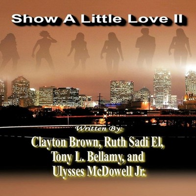 Show a Little Love II Clayton Brown Paperback Author Solutions In