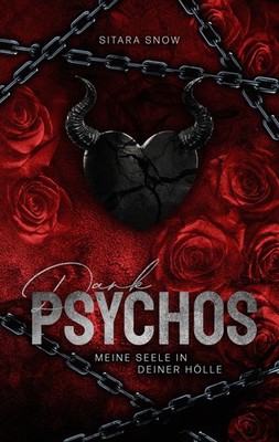 Sitara Snow Dark Psychos: Meine Seele In Deiner Hölle (Paperback) (UK IMPORT)