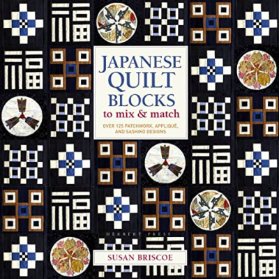 Japanese Quilt Blocks to Mix & Match: Over 125 Patchwor - Paperback NEW Briscoe,