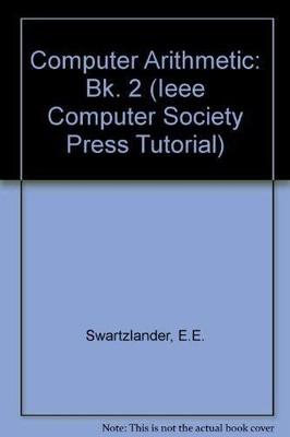 COMPUTER ARITHMETIC II (IEEE COMPUTER SOCIETY PRESS By Earl E. Swartzlander *VG*