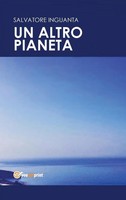 Salvatore Inguanta | Un Altro Pianeta | Taschenbuch | Italienisch (2017)