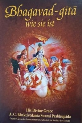 BHAGAVAD GITA WIE SIE IST GERMAN LANGUAG by A.C.BHAKTIVEDANTA SW Paperback