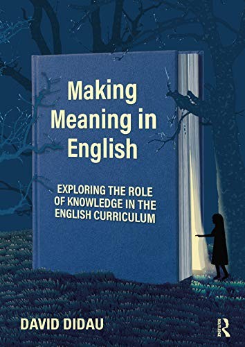 Making Meaning in English: Exploring the Role of Knowledge in  .