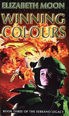 Winning Colours: Book 3: Serrano Legacy - Moon, Elizabeth