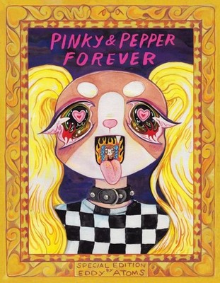 Pinky & Pepper Forever: Special Edition by Eddy Atoms Paperback Book