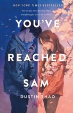 Youve Reached Sam: A Novel - Hardcover By Thao, Dustin - GOOD