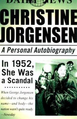 Christine Jorgensen: A Personal Autobiography, Susan Stryker,Christine Jorgensen