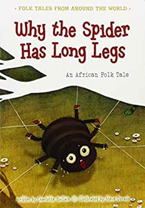Por Qué La Araña Tiene Patas Largas: Un Cuento Popular Africano De Charlotte Gui