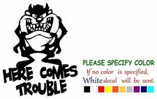 Taz Devil Here Comes Trouble Graphic Die Cut decal sticker Car Truck Boat 7"