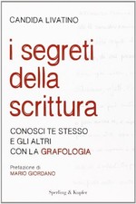 I segreti della scrittura - Candida Livatino (Sperling e Kupfer) [2012]