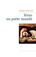 Norah Custaud | JéSus, Un PoèTe Maudit | Taschenbuch | FranzöSisch (2019)