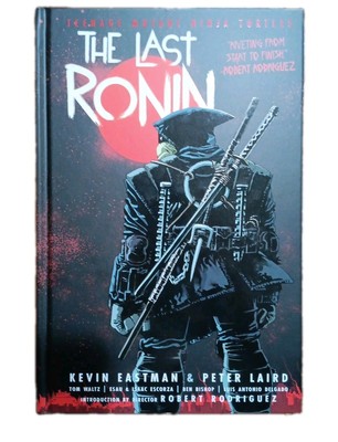 Teenage Mutant Ninja Turtles: the Last Ronin (Hardcover)