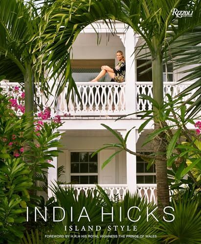 India Hicks: Island Style India Hicks - Image 4