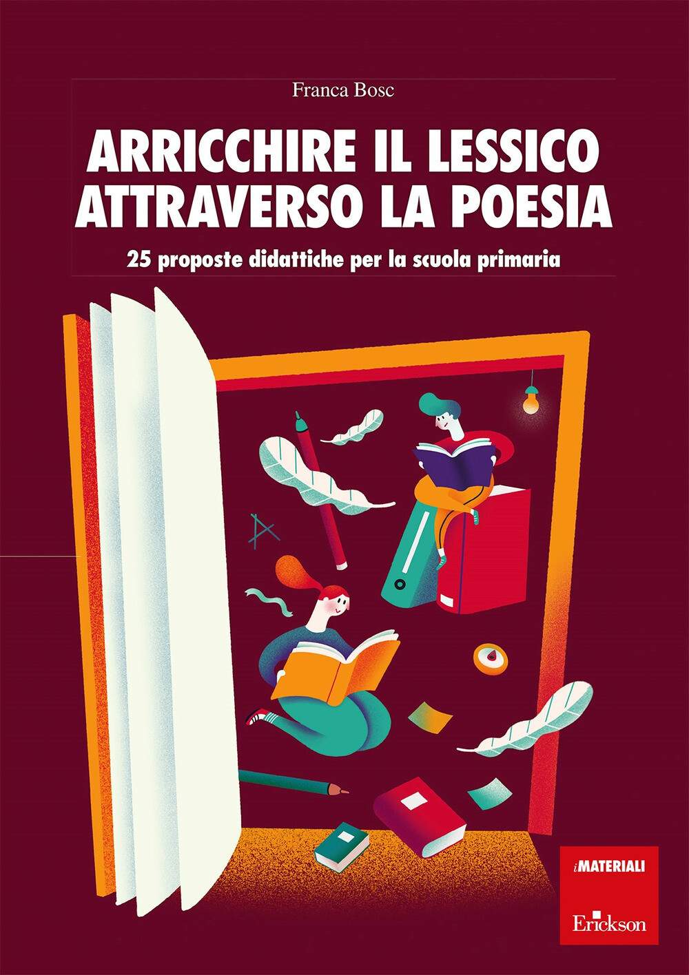 Libri Franca Bosc - Arricchire Il Lessico Attraverso La Poesia. 25 Proposte Dida