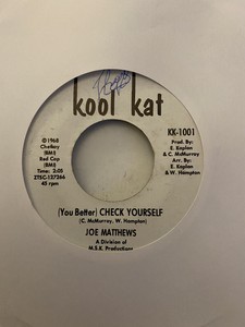 Joe Matthews . (You Better) Check Yourself / Aint Nothing