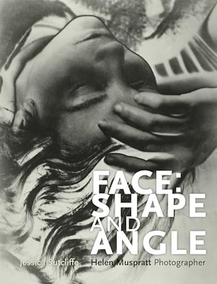 Face: Shape and Angle: Helen Muspra..., Sutcliffe, Jess