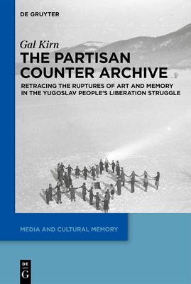 The Partisan Counter-Archive Gal Kirn