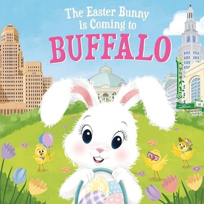 The Easter Bunny is Coming to Buffalo (Easter Bunny is  - Hardback NEW James, Er