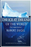 Robert Siegel | The Ice At The End Of The World | Taschenbuch | Englisch (2016)