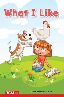 Dona Herweck Rice What I Like (Paperback) Decodable Books: Read & Succeed