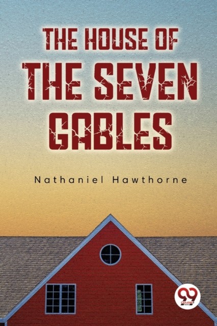 The House of the Seven Gables by Nathaniel Hawthorne (Paperback Book)