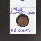 1945D   AU   LINCOLN CENT  ~ALMOST UNCIRCULATED~  NICE   RS COINS #12F FREE SHIP